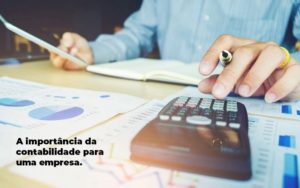 A Importancia Da Contabilidade Para Uma Empresa 1 Blog Parecer Contabilidade - Contabilidade em Suzano